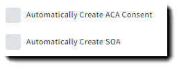 Screenshot showing the optional ACA Consent and SOA checkboxes that will automatically create these disclosures if enabled