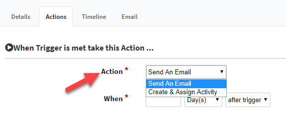 Screenshot showing the action type to send an email or create and assign an activity