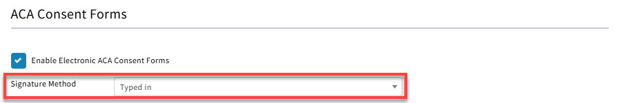 Screenshot showing the signature method in ACA Consent and Attestation Form settings