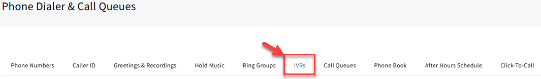 Screenshot highlighting the IVRs tab in Phone Dialer & Call Queues settings