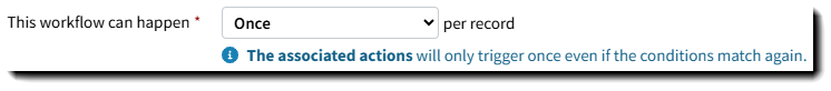 Screenshot showing the once per record workflow recurrence option